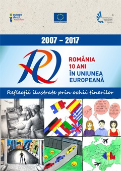 2007-2017 – 10 ani – România în Uniunea Europeană, Reflecții ilustrate prin ochii tinerilor