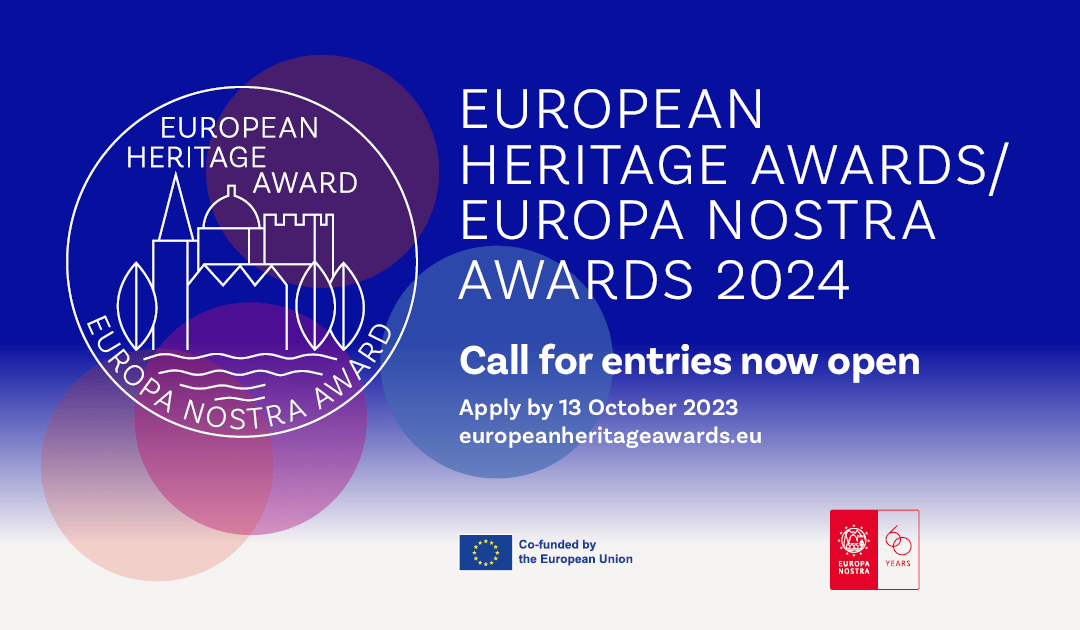 Înscrieri Deschise pentru Premiile Europa Nostra 2024